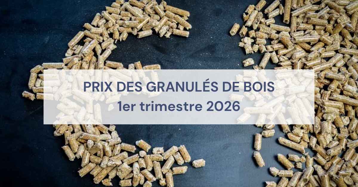 prix des granulés de bois 1er trimestre 2026